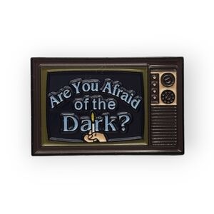 Are You Afraid Of The Dark Pin